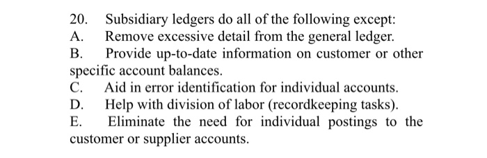 All of the following are true related to subsidiary ledgers